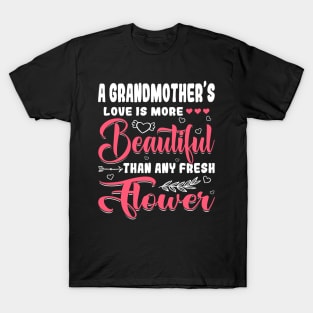 A Grandmother's Love Beautiful Than Any Flower Mother's Day T-Shirt